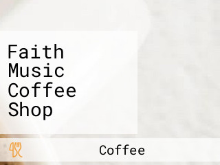 Faith Music Coffee Shop