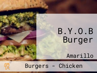 B.Y.O.B Burger