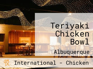 Teriyaki Chicken Bowl