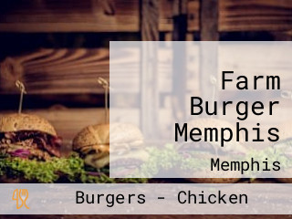 Farm Burger Memphis