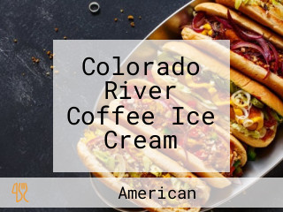 Colorado River Coffee Ice Cream