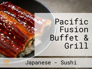 Pacific Fusion Buffet & Grill