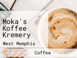 Moka's Koffee Kremery