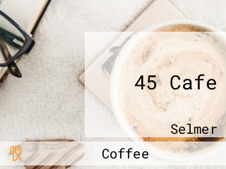 45 Cafe