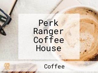 Perk Ranger Coffee House