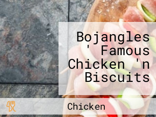 Bojangles ' Famous Chicken 'n Biscuits