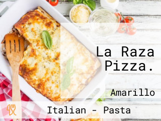 La Raza Pizza.