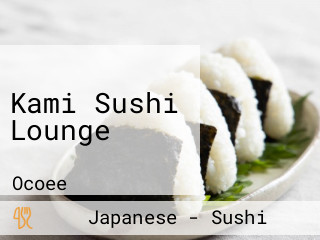 Kami Sushi Lounge