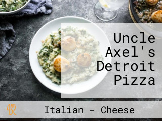 Uncle Axel's Detroit Pizza