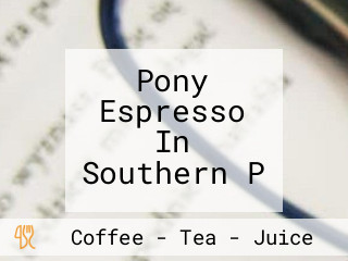 Pony Espresso In Southern P