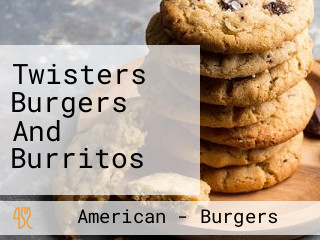 Twisters Burgers And Burritos