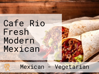 Cafe Rio Fresh Modern Mexican