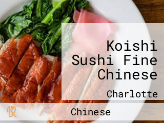 Koishi Sushi Fine Chinese