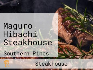 Maguro Hibachi Steakhouse