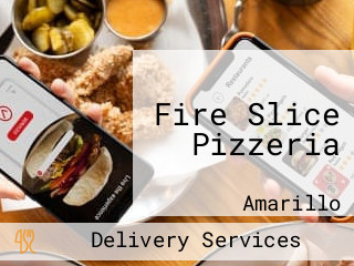 Fire Slice Pizzeria