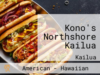 Kono's Northshore Kailua