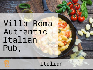 Villa Roma Authentic Italian Pub, Steaks, Seafo