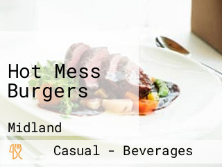 Hot Mess Burgers