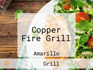 Copper Fire Grill