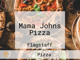 Mama Johns Pizza