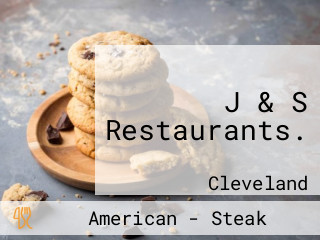 J & S Restaurants.