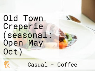 Old Town Creperie (seasonal: Open May Oct)