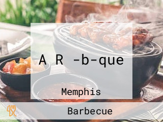 A R -b-que