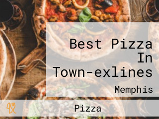 Best Pizza In Town-exlines