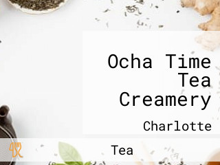 Ocha Time Tea Creamery