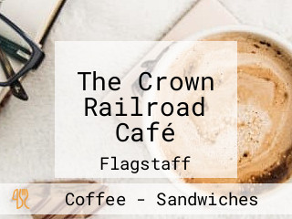 The Crown Railroad Café