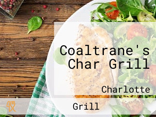 Coaltrane's Char Grill