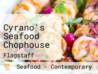 Cyrano's Seafood Chophouse