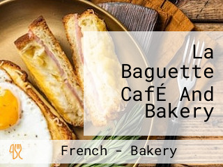 La Baguette CafÉ And Bakery