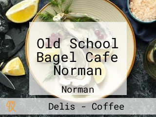 Old School Bagel Cafe Norman