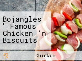 Bojangles ' Famous Chicken 'n Biscuits