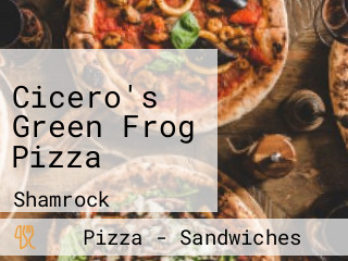 Cicero's Green Frog Pizza