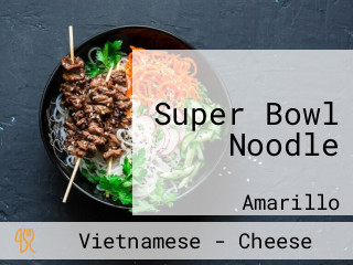 Super Bowl Noodle