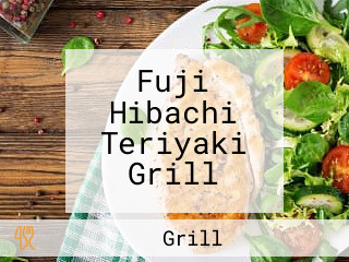 Fuji Hibachi Teriyaki Grill