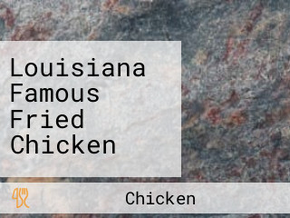 Louisiana Famous Fried Chicken