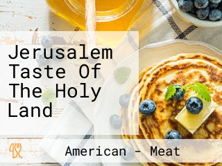 Jerusalem Taste Of The Holy Land