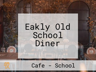 Eakly Old School Diner