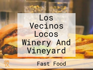 Los Vecinos Locos Winery And Vineyard