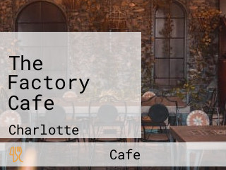 The Factory Cafe