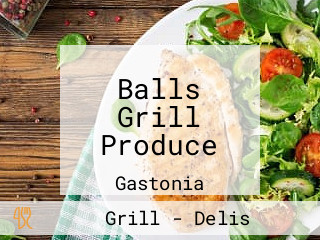 Balls Grill Produce