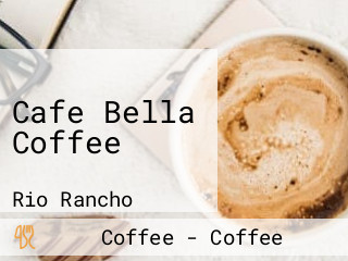 Cafe Bella Coffee