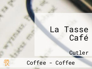 La Tasse Café