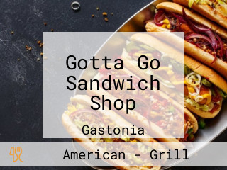 Gotta Go Sandwich Shop