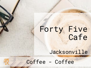 Forty Five Cafe