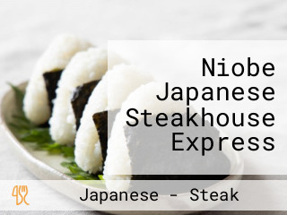 Niobe Japanese Steakhouse Express