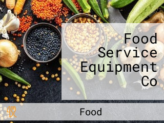 Food Service Equipment Co 